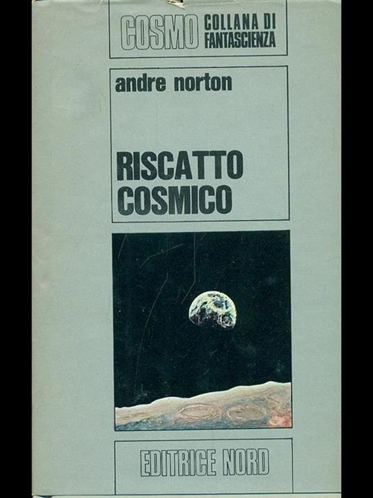 Riscatto cosmico - André Norton - 10