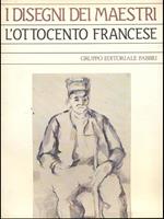 I Disegni dei maestri - l'ottocento francese