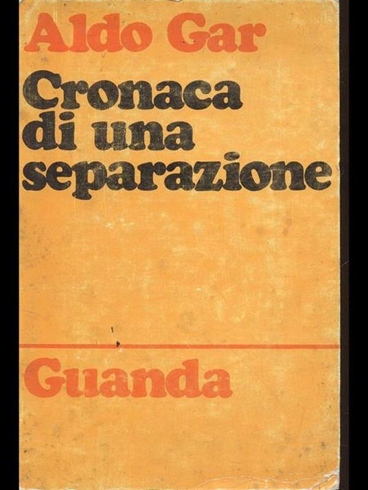 Cronaca di una separazione - Aldo Gar - copertina