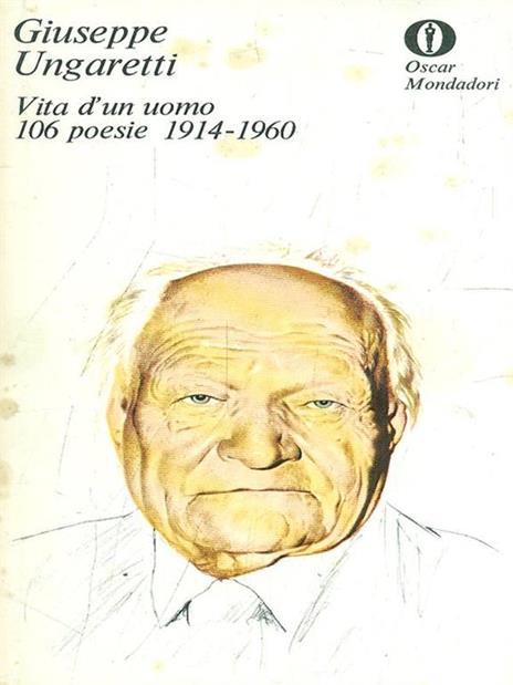 Vita d'un uomo. 106 poesie 1914-1960 - Giuseppe Ungaretti - copertina