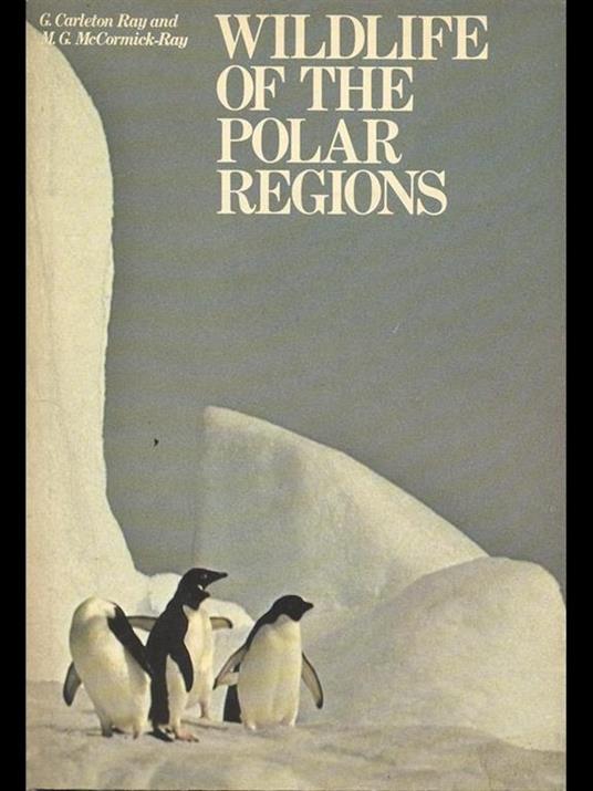 Wildlife of the polar regions - Carleton Ray - 2