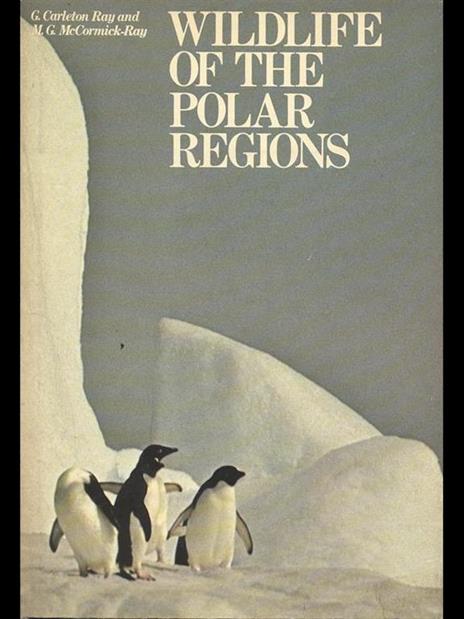 Wildlife of the polar regions - Carleton Ray - copertina