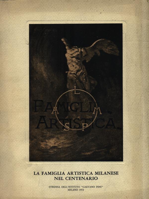 La famiglia artistica milanese nel centenario