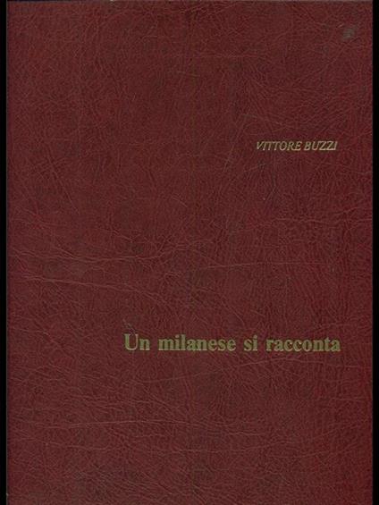 Un milanese si racconta - Vittore Buzzi - copertina