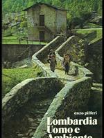Lombardia. Uomo e ambiente