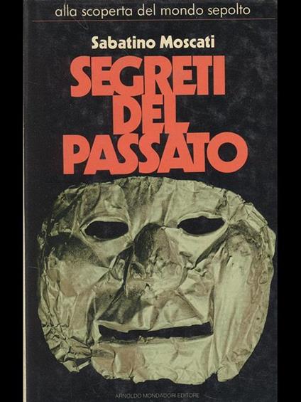 Segreti del passato - Sabatino Moscati - copertina