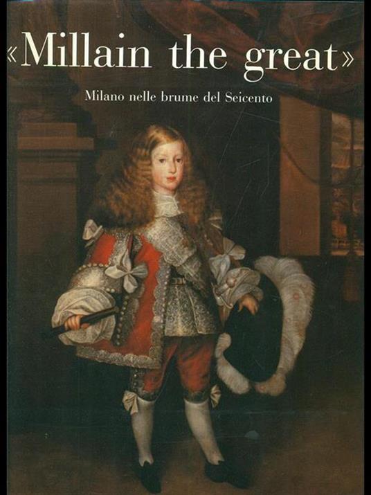 Millain the great. Milano nelle brumedel Seicento - copertina