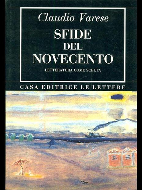 Sfide del Novecento. Letteratura come scelta - Claudio Varese - 8