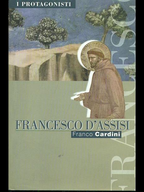Francesco D'Assisi - Franco Cardini - 9