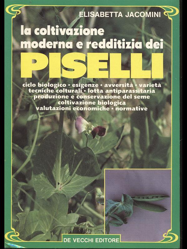La coltivazione moderna e redditizia dei piselli