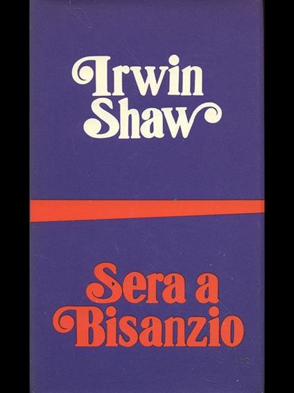 Sera a Bisanzio - Irwin Shaw - copertina