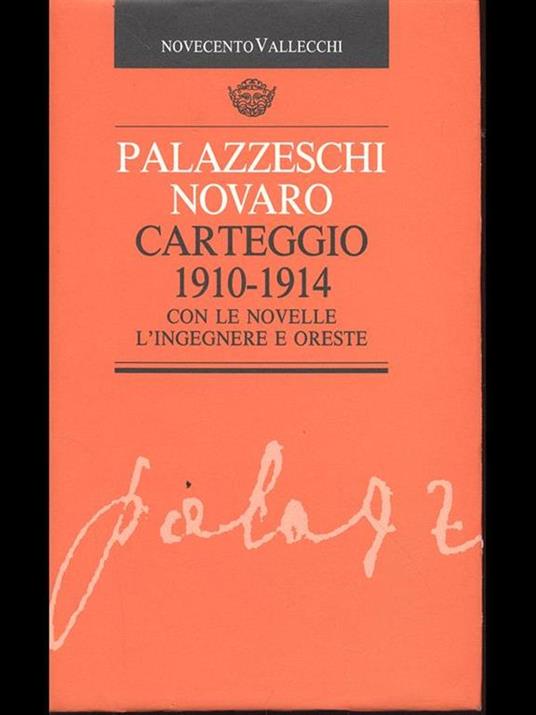 Carteggio 1910-1914 con le novelle L' ingegnere e Oreste - Mario Novaro,Aldo Palazzeschi - copertina