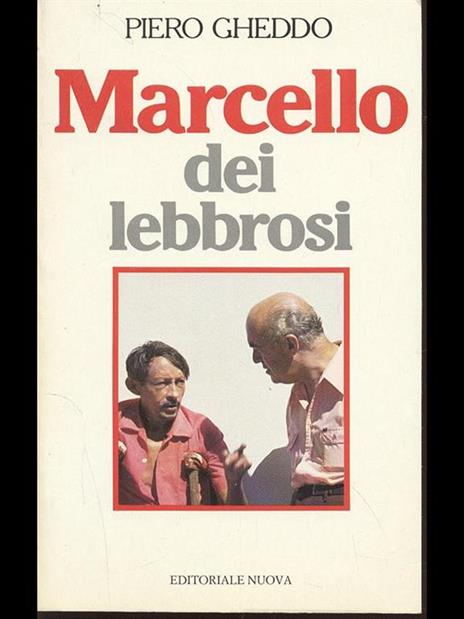 Marcello dei lebbrosi - Piero Gheddo - 3