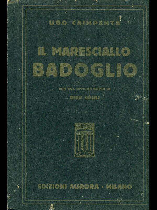 Il maresciallo Badoglio