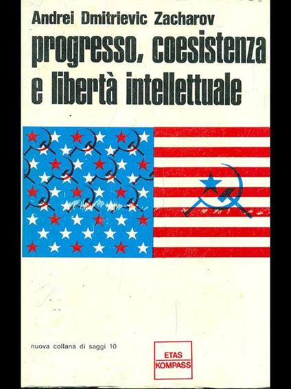 Progresso, coesistenza e libertà intellettuale - Andrej Sacharov - copertina