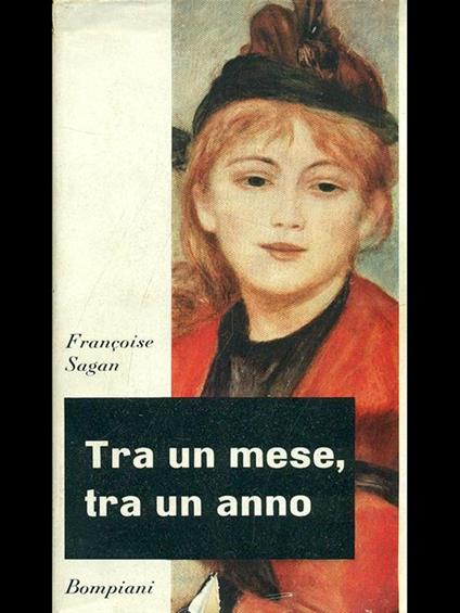 Tra un mese, tra un anno - Françoise Sagan - copertina