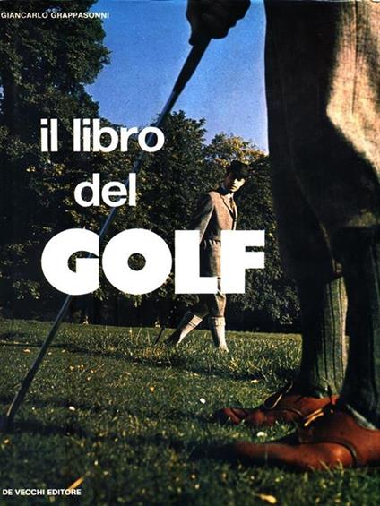 Il libro del golf - Giancarlo Grappasonni - copertina