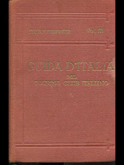 Italia meridionale Vol. III. Guidad'Italia - Luigi V. Bertarelli - copertina