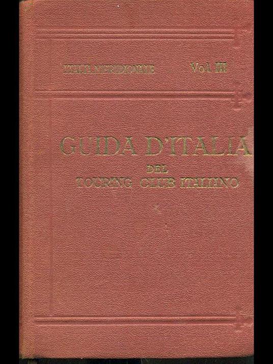 Italia meridionale Vol. III. Guidad'Italia - Luigi V. Bertarelli - copertina