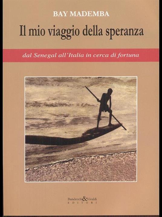 Il mio viaggio della speranza - Dal Senegal all'Italia in cerca di fortuna - Bay Mademba - copertina