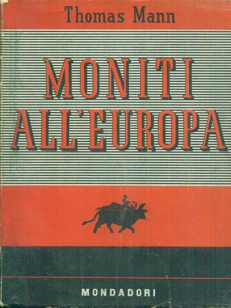 Moniti all'Europa - Thomas Mann - 2