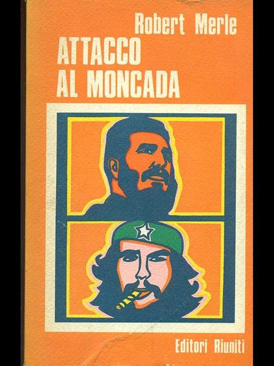 Attacco al Moncada - Robert Merle - copertina
