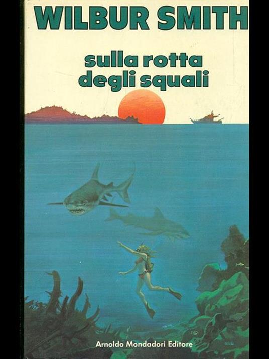 Sulla rotta degli squali - Wilbur Smith - 9