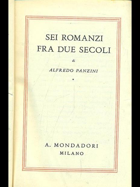 Sei romanzi fra due secoli - Alfredo Panzini - 6