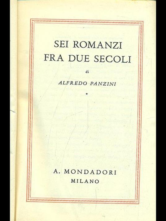 Sei romanzi fra due secoli - Alfredo Panzini - 8