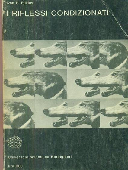 I riflessi condizionati di: Ivan P. Pavlov - copertina