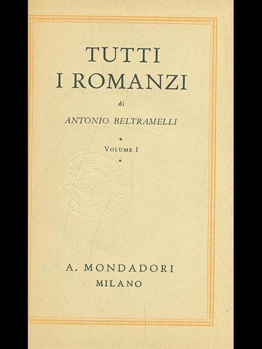Tutti i romanzi Vol. 1 - Antonio Beltramelli - copertina