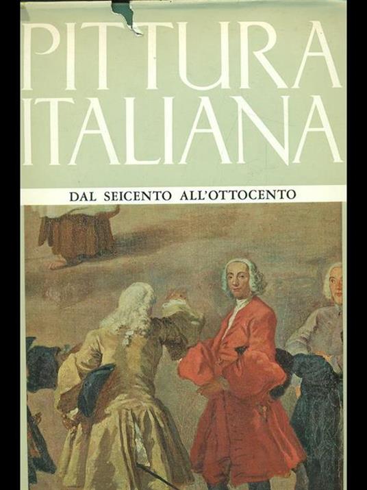 Pittura italiana dal Seicento all'Ottocento - Fortunato Bellonzi - copertina