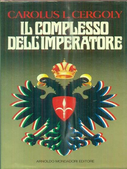 Il complesso dell'imperatore - Carolus L. Cergoly - copertina