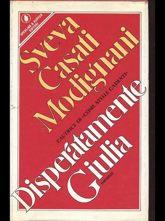 Disperatamente Giulia - Sveva Casati Modignani - copertina