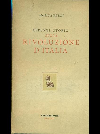 Appunti storici sulla Rivoluzione d'Italia - Giuseppe Montanelli - copertina