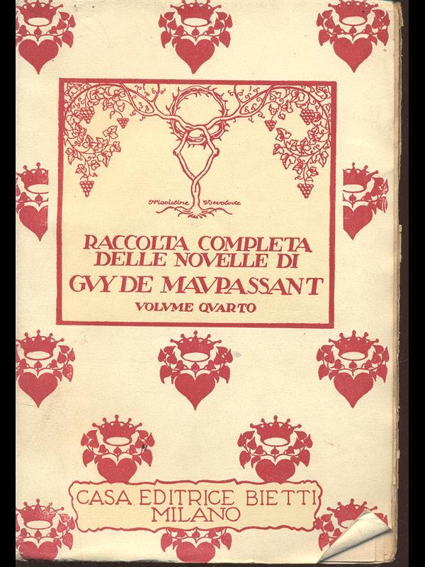 Raccolta completa delle novelle di Guy De Maupassant. Volume quarto
