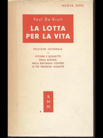 La lotta per la vita - Paul De Kruif - copertina