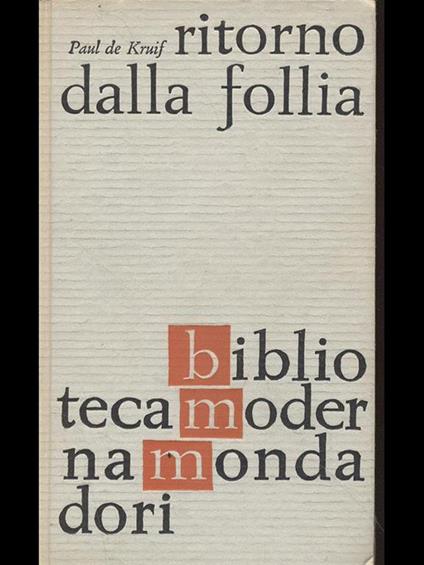 Ritorno dalla follia - Paul De Kruif - copertina