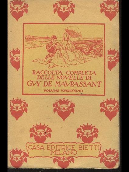 Raccolta completa delle novelle di Guy De Maupassant. Volume undicesimo - Guy de Maupassant - copertina