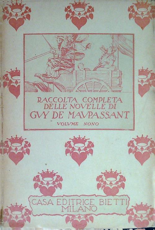 Raccolta completa delle novelle di Guy De Maupassant. Volume nono