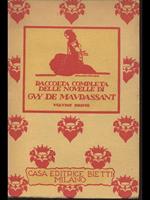 Raccolta completa delle novelle di Guy De Maupassant. Volume primo