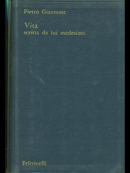 Vita scritta da lui medesimo - Pietro Giannone - copertina