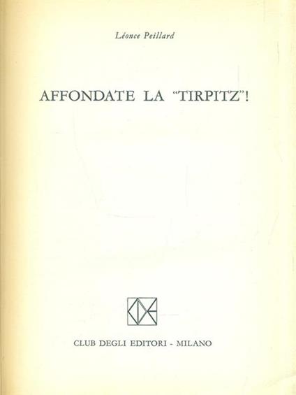 Affondate la Tirpitz! - Leonce Peillard - copertina