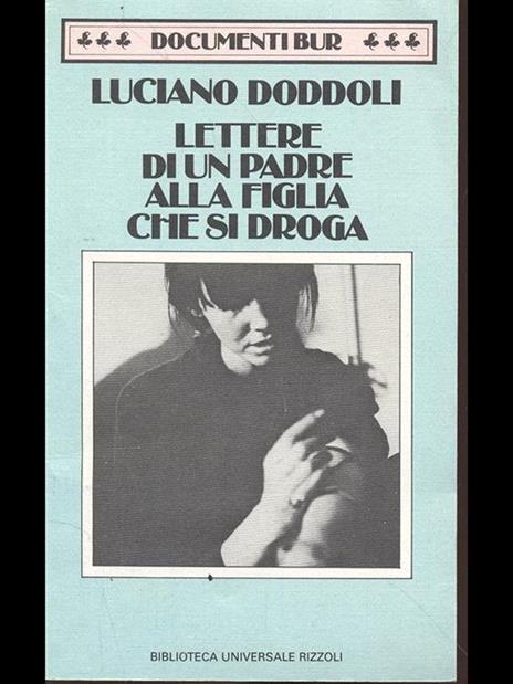 Lettere di un padre alla figlia che si droga - Luciano Doddoli - 3