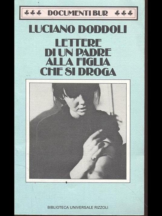 Lettere di un padre alla figlia che si droga - Luciano Doddoli - 11