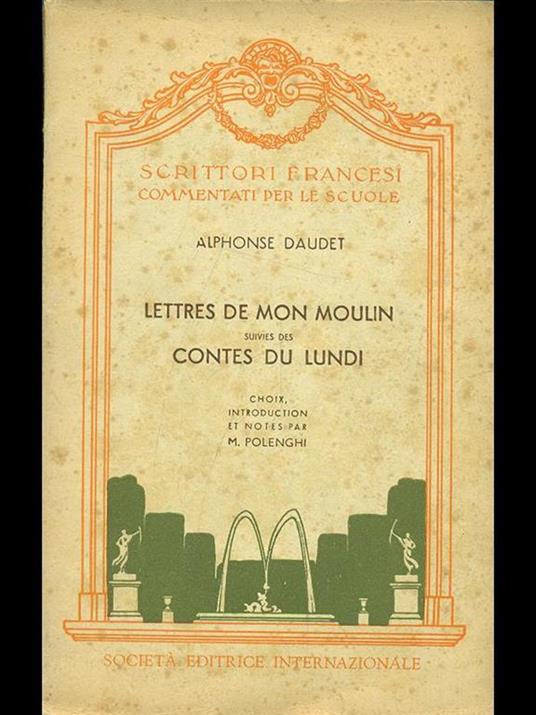 Lettres de mon Moulin. Suivies des contes du Lundi - Alphonse Daudet - copertina