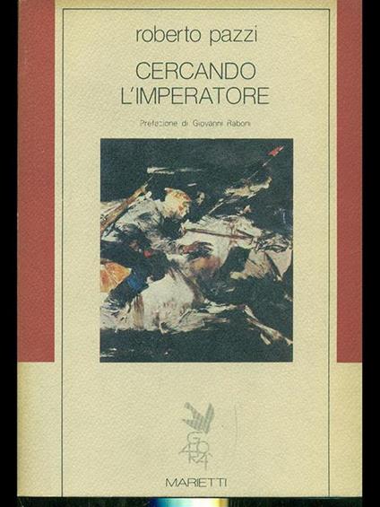 Cercando l'imperatore - Roberto Pazzi - copertina