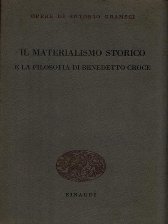Il materialismo storico e la filosofia di Benedetto Croce - Antonio Gramsci - 7