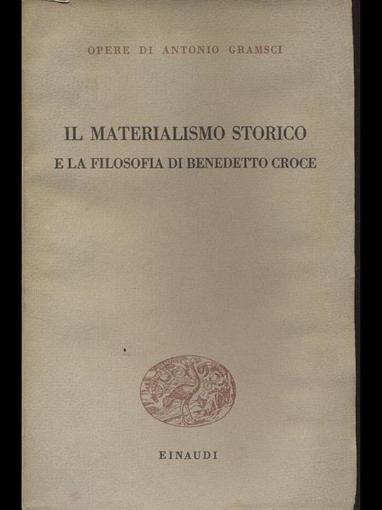 Il materialismo storico e la filosofia di Benedetto Croce - Antonio Gramsci - 10