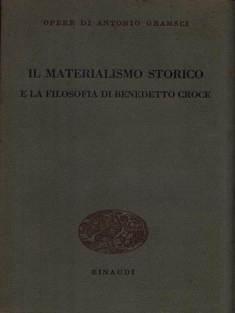 Il materialismo storico e la filosofia di Benedetto Croce - Antonio Gramsci - 8